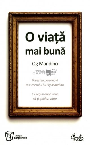 Og Mandino – O viață mai bună (carte de dezvoltare personală)